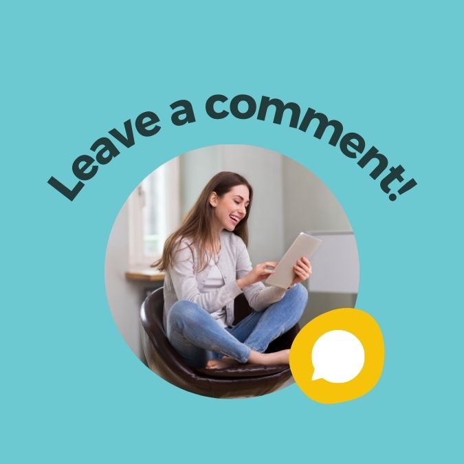 Woman sitting crosslegged and reading with a comment bubble below her. Reads "Leave a comment!"